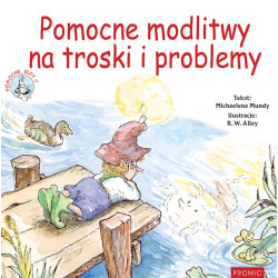 Pomocne modlitwy na troski...