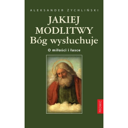 Jakiej modlitwy Bóg wysłuchuje