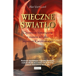 Wieczne światło. Opowieść...