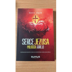 Serce Jezusa miłością goreje