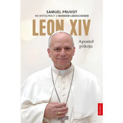 LEON XIV Apostoł pokoju.