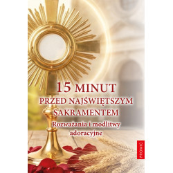 15 minut przed Najśw....