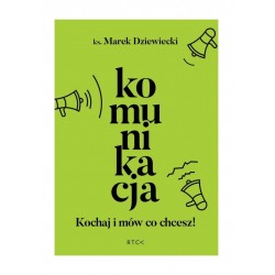 Komunikacja. Kochaj i mów...